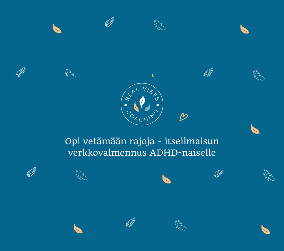 Opi vetämään rajoja - itseilmaisun verkkovalmennus ADHD-naiselle by Real Vibes Coaching (Suvi Tanhua)